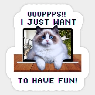 3D My cat wants to have fun! Sticker